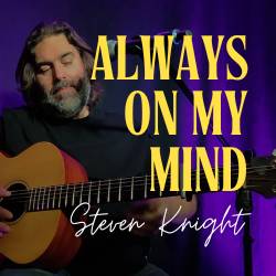 Steven Knight, Always On My Mind, Song Release Cover Art